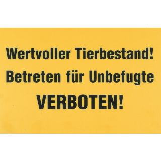 Verbotsschild "Wertvoller Tierbestand"